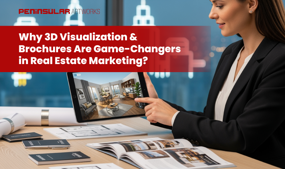 Why Are 3D Visualization & Brochures Game-Changers in Real Estate Marketing?